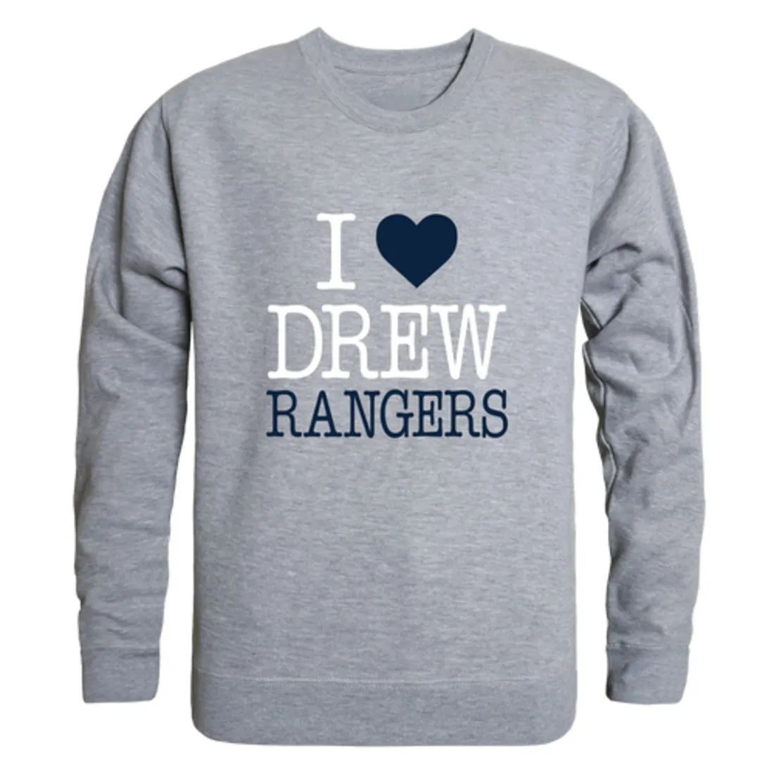 I Love Drew University Rangers Fleece Crewneck Pullover Sweatshirt